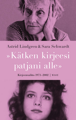 Astrid Lindgren, Sara Schwardt: Kätken kirjeesi patjani alle