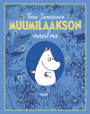 Pelkästään aurinkoinen kirja on Philip Ardaghin kirjoittama Tove Janssonin Muumilaakson maailma (WSOY, suom. Jaakko Kankaanpää).