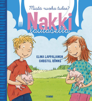 Viime vuosien rajuin luonnosta ja eläimistä kertova kirja on Elina Lappalaisen Nakki lautasella (Tammi, kuv. Christel Rönns), jossa ei karjuta, muttei mitään peitelläkään.