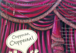 Ohjaaja Lisbeth Landefortin ja lavastaja Seppo Nurmimaan Oopperaa, oopperaa! voitti vanhojen kirjojen Kirjapöllö-palkinnon vuonna 2011.