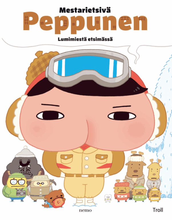 Kansikuva kirjasta Mestarietsivä Peppunen lumimiehen jäljillä. Piiroskuvassa pyllynaamainen hahmo seisoo laskettelulasit otsalla valkoista taustaa vasten. Taaempana on pienempiä hahmoja.